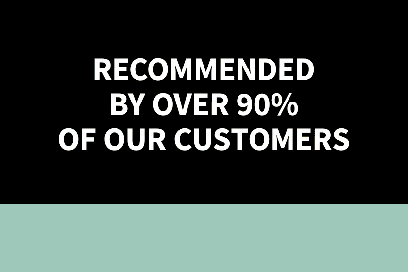 Recommended by over 90% of our customers