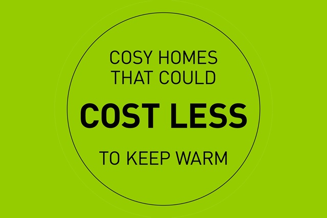 Cosy homes that could cost less to keep warm