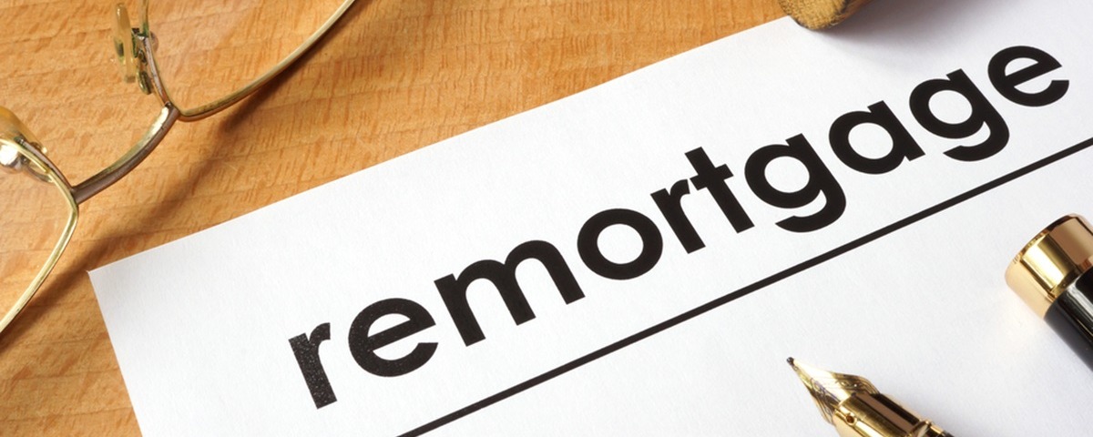 When is remortgaging the right option?