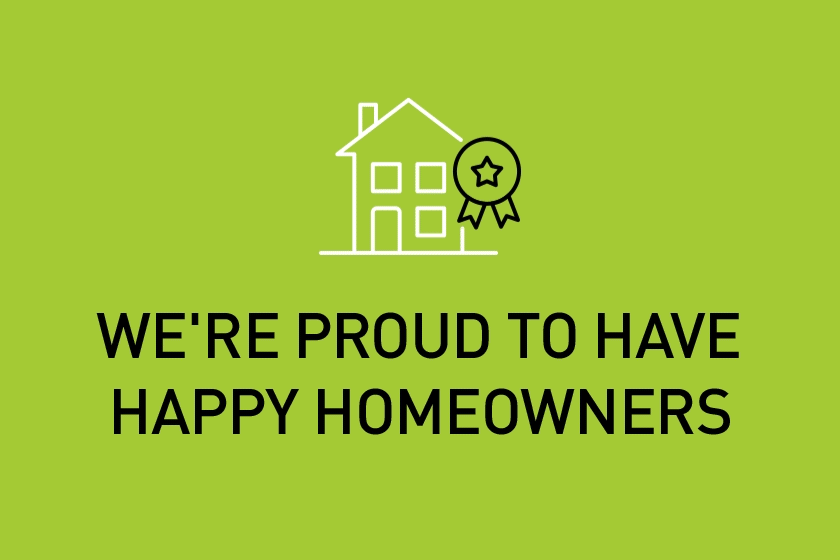 We're proud to have happy homeowners; and to have been awarded 5 Stars, 17 years in a row; The only homebuilder to achieve this; Rated 'Excellent' on Trustpilot