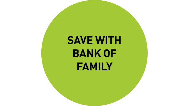 Save with Bank of Family