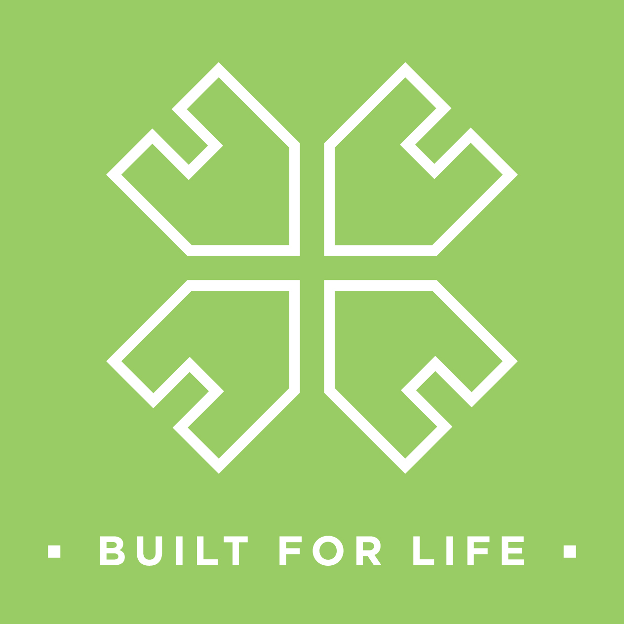 Built for Life